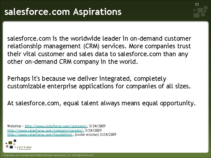 salesforce. com Aspirations 21 salesforce. com is the worldwide leader in on-demand customer relationship