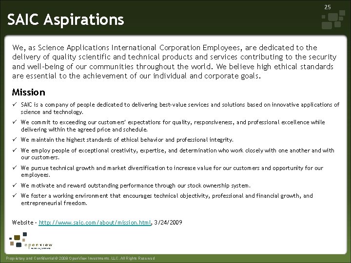 SAIC Aspirations 25 We, as Science Applications International Corporation Employees, are dedicated to the