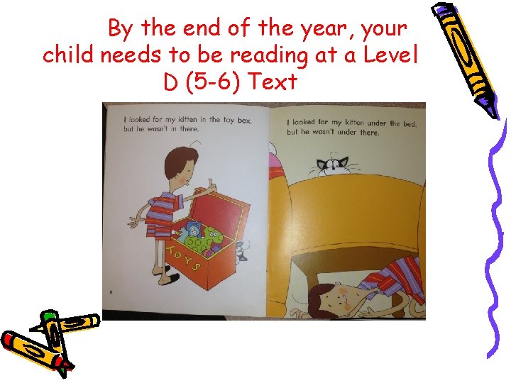 By the end of the year, your child needs to be reading at a