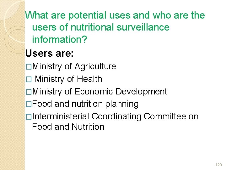 What are potential uses and who are the users of nutritional surveillance information? Users