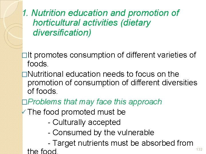 1. Nutrition education and promotion of horticultural activities (dietary diversification) �It promotes consumption of