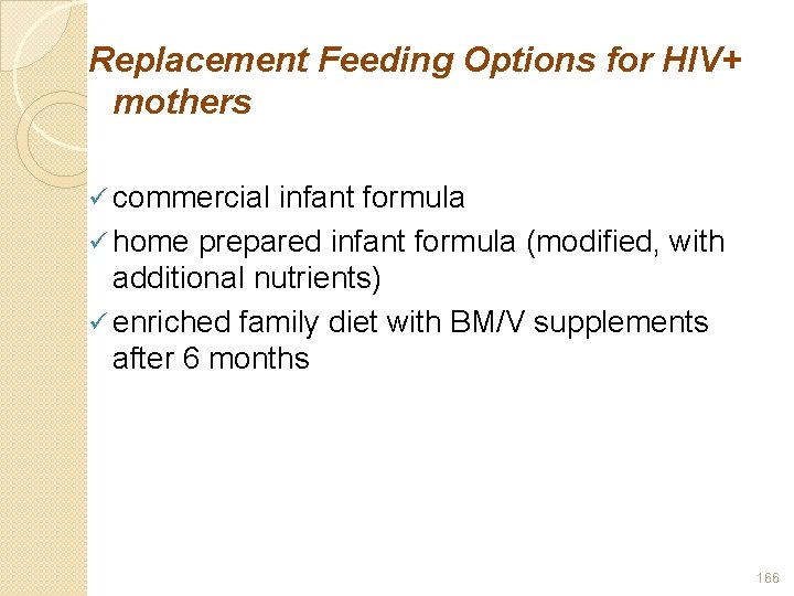 Replacement Feeding Options for HIV+ mothers commercial infant formula home prepared infant formula (modified,