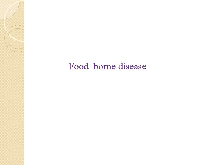 Food borne disease 