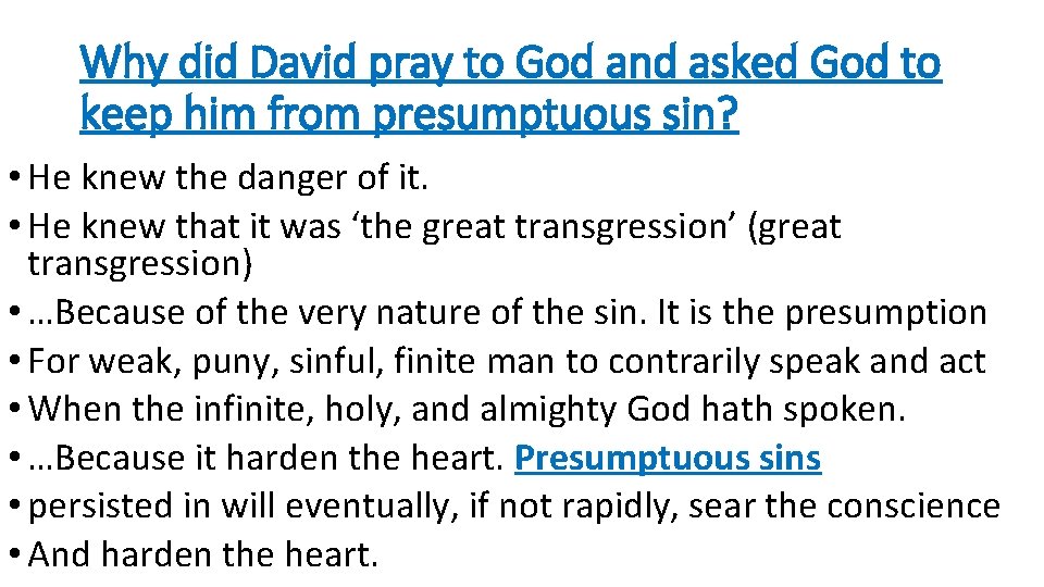 Why did David pray to God and asked God to keep him from presumptuous