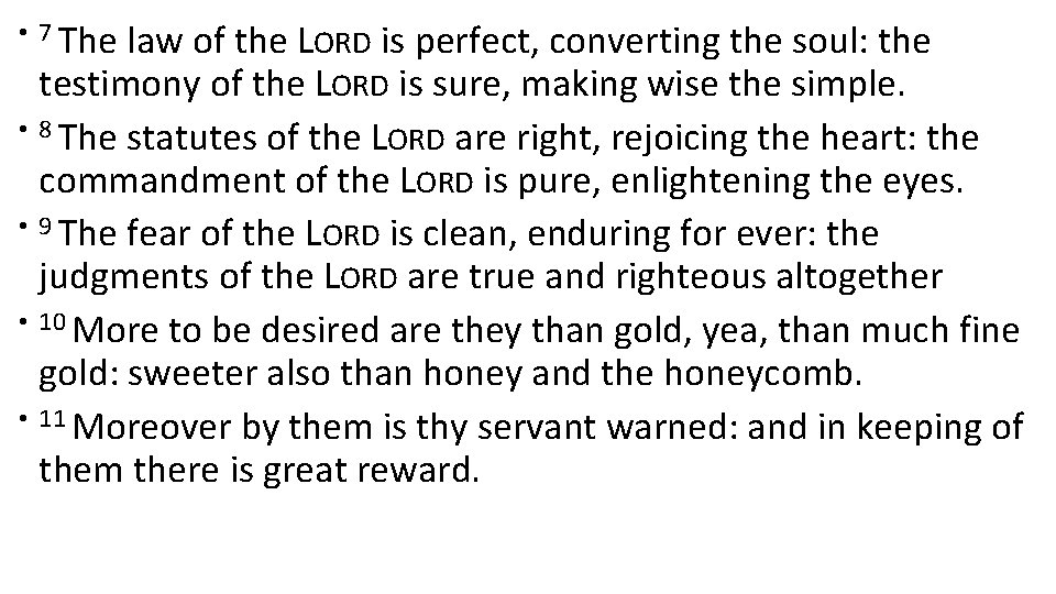  • 7 The law of the LORD is perfect, converting the soul: the