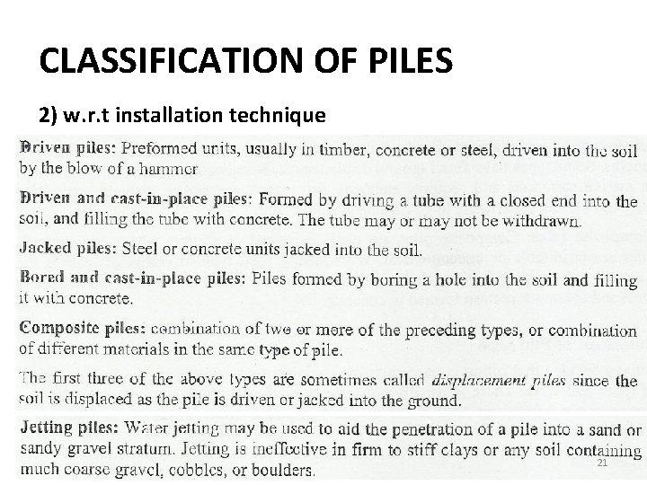 CLASSIFICATION OF PILES 2) w. r. t installation technique 21 