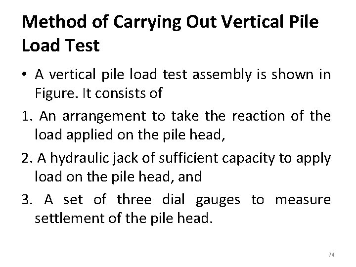Method of Carrying Out Vertical Pile Load Test • A vertical pile load test