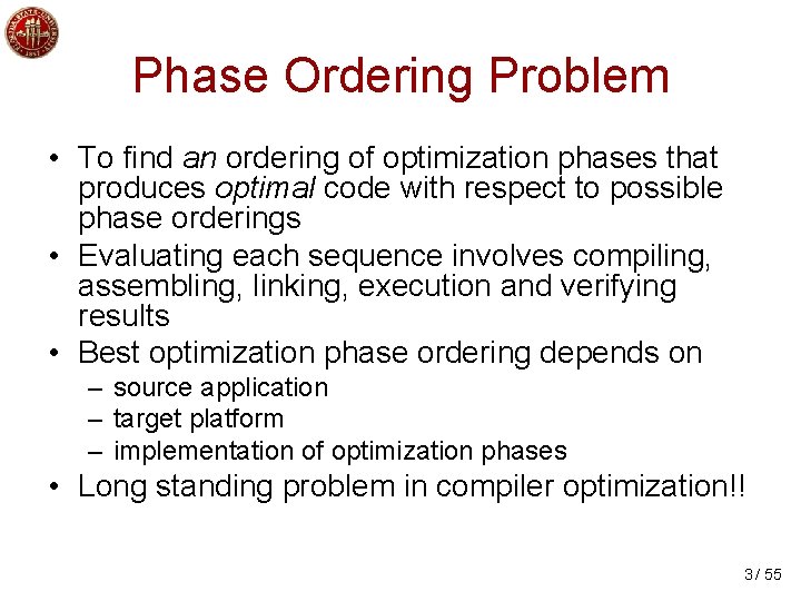 Exhaustive Phase Order Search Space Exploration and Evaluation
