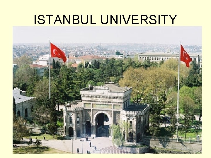 ISTANBUL UNIVERSITY 