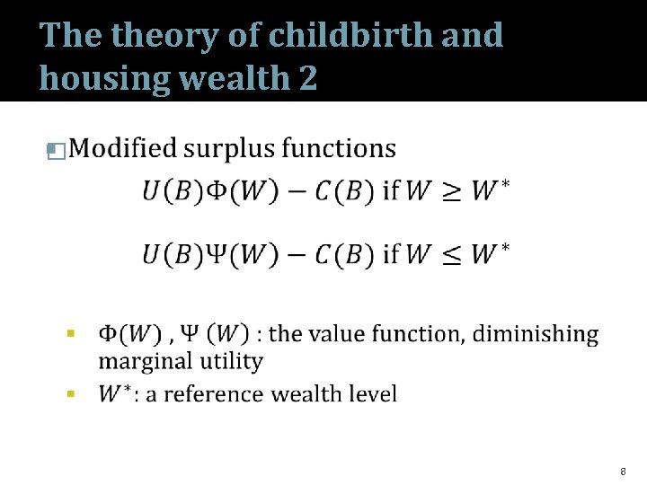 The theory of childbirth and housing wealth 2 � 8 
