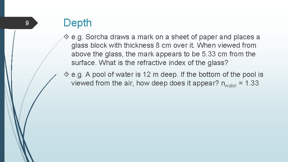 9 Depth e. g. Sorcha draws a mark on a sheet of paper and