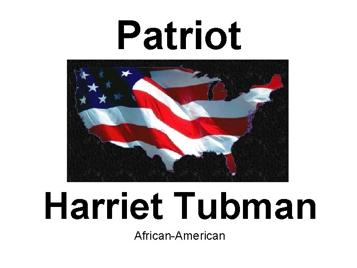 Patriot Harriet Tubman African-American 