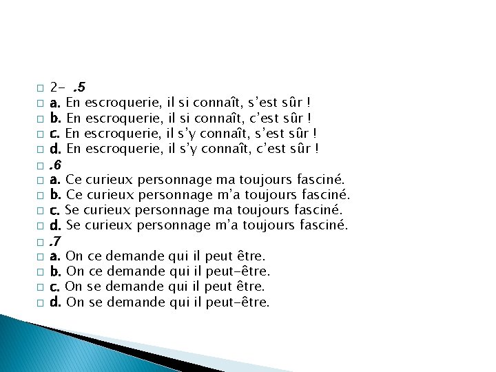 � � � � 2 -. 5 a. En escroquerie, il si connaît, s’est