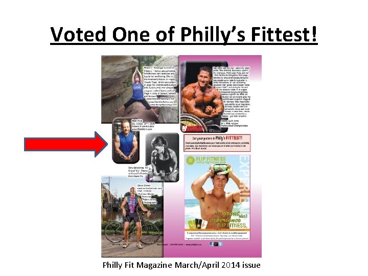 Voted One of Philly’s Fittest! Philly Fit Magazine March/April 2014 issue Voted One of Philly’s Fittest! Philly Fit Magazine March/April 2014 issue