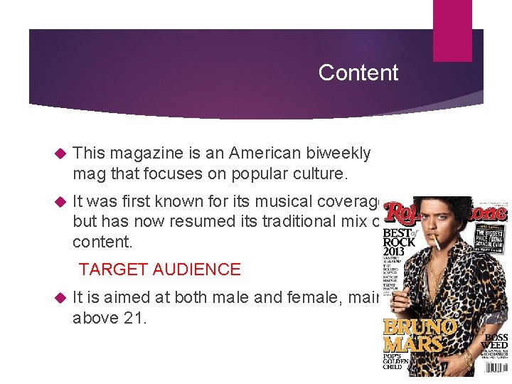 Content This magazine is an American biweekly mag that focuses on popular culture. It