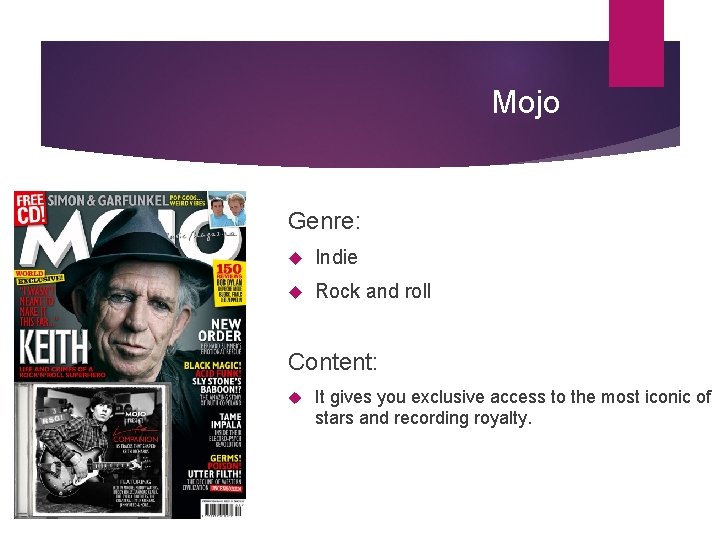 Mojo Genre: Indie Rock and roll Content: It gives you exclusive access to the