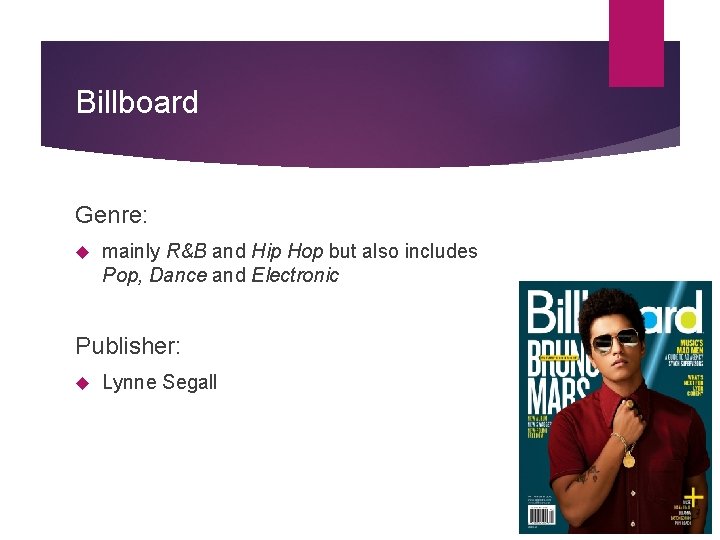 Billboard Genre: mainly R&B and Hip Hop but also includes Pop, Dance and Electronic