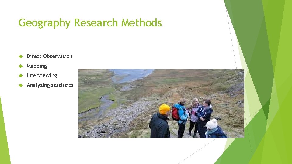 Geography Research Methods Direct Observation Mapping Interviewing Analyzing statistics 