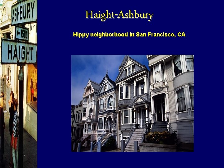 Haight-Ashbury Hippy neighborhood in San Francisco, CA 