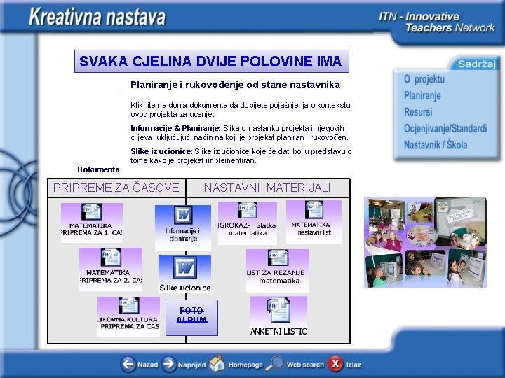 SVAKA CJELINA DVIJE POLOVINE IMA Planiranje i rukovođenje od stane nastavnika Kliknite na donja