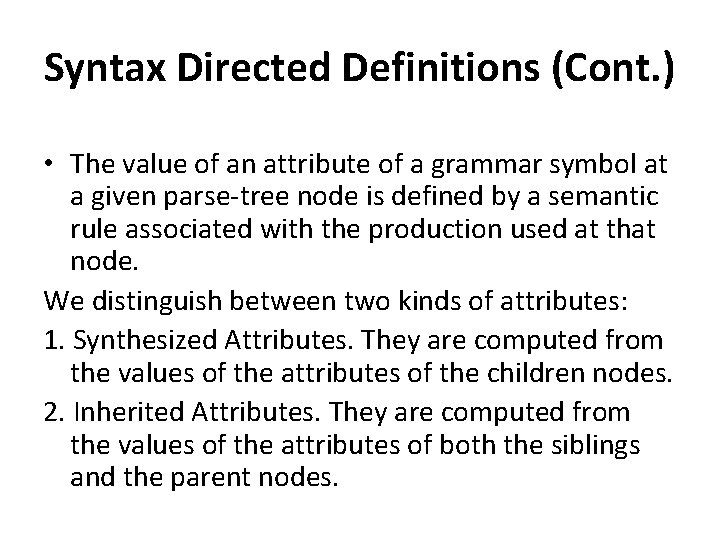 Syntax Directed Definitions (Cont. ) • The value of an attribute of a grammar
