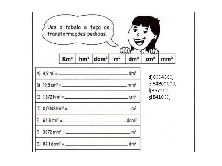 d)0004300, e)64800000, f)367200, g)841000, 