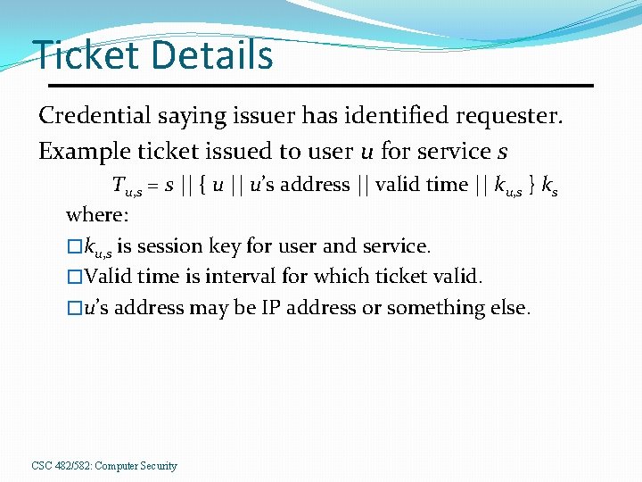 Ticket Details Credential saying issuer has identified requester. Example ticket issued to user u