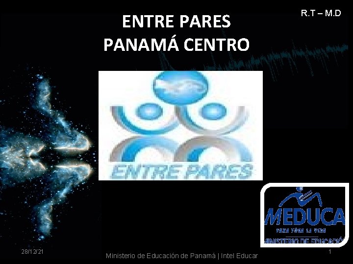 ENTRE PARES PANAMÁ CENTRO 28/12/21 Ministerio de Educación de Panamá | Intel Educar R.