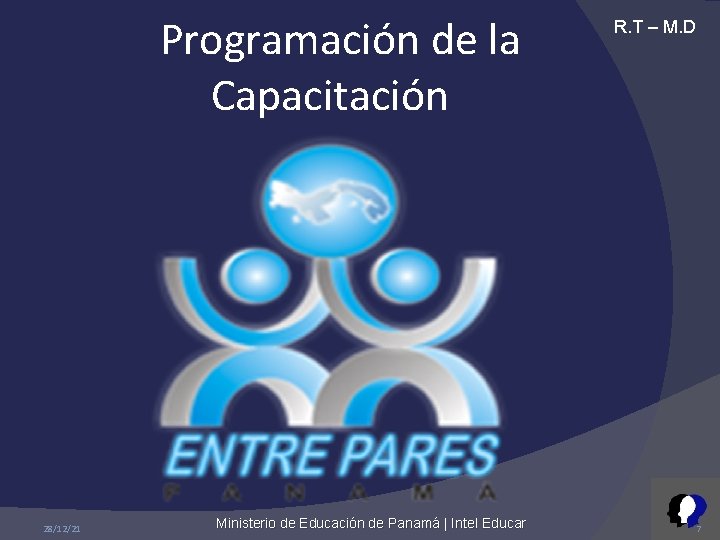 Programación de la Capacitación 28/12/21 Ministerio de Educación de Panamá | Intel Educar R.