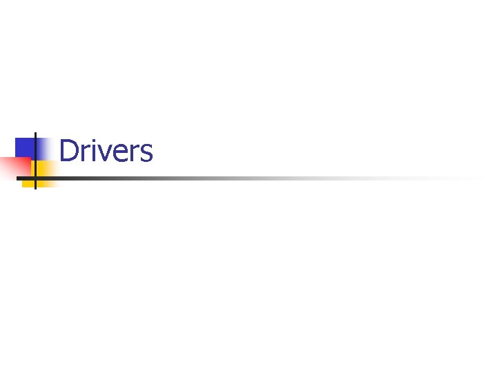 Drivers 
