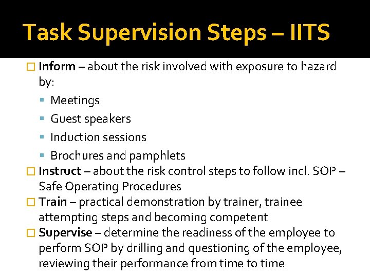 Task Supervision Steps – IITS � Inform – about the risk involved with exposure