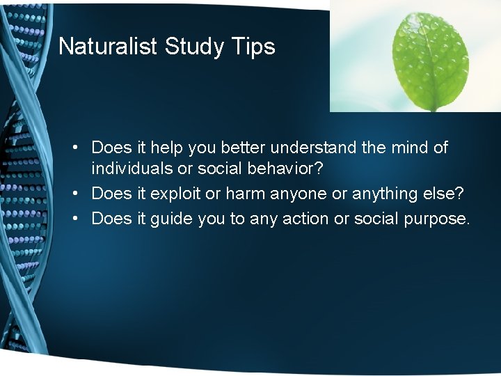 Naturalist Study Tips • Does it help you better understand the mind of individuals