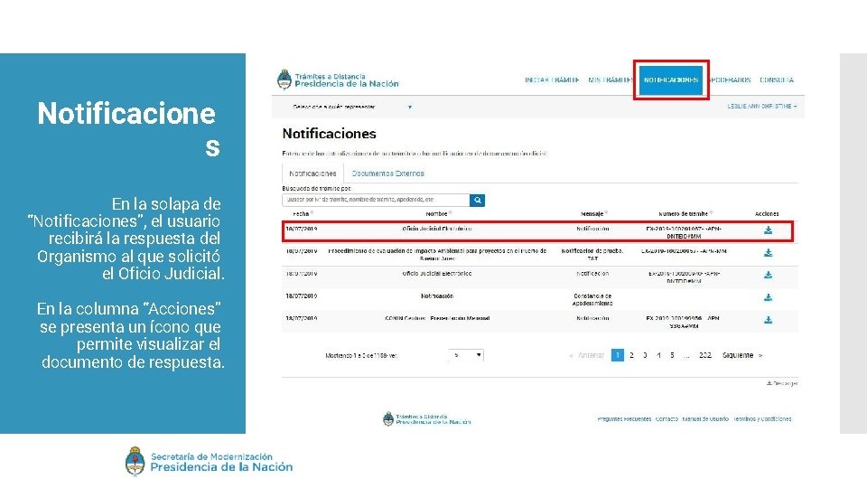 Notificacione s En la solapa de “Notificaciones”, el usuario recibirá la respuesta del Organismo