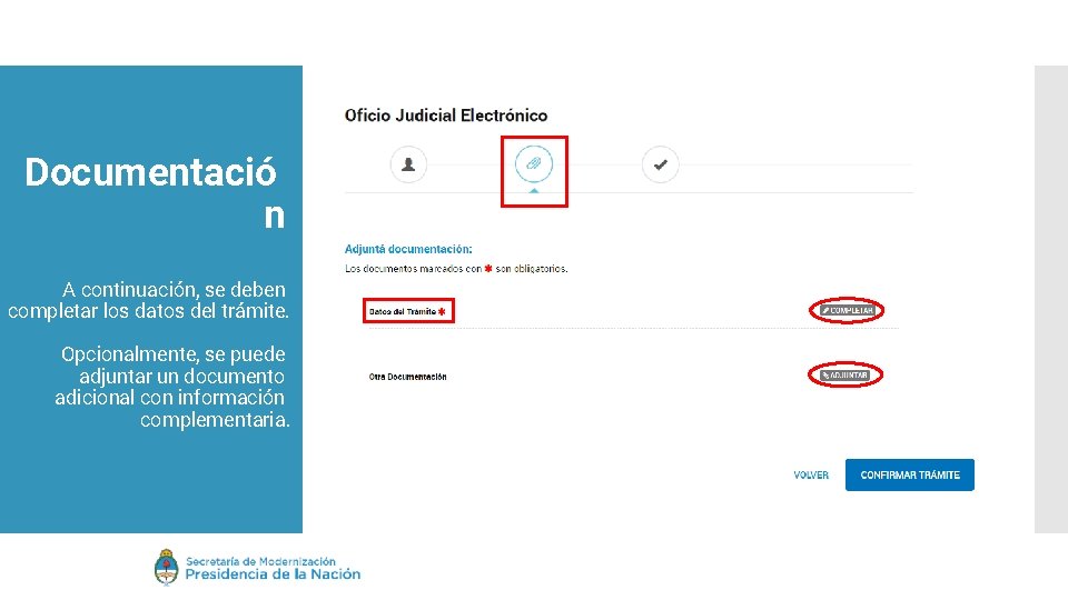 Documentació n A continuación, se deben completar los datos del trámite. Opcionalmente, se puede