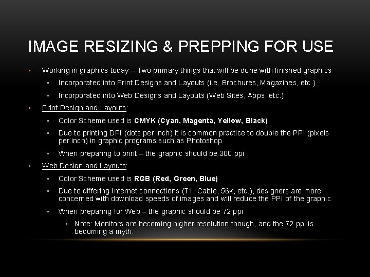 IMAGE RESIZING & PREPPING FOR USE • • • Working in graphics today –