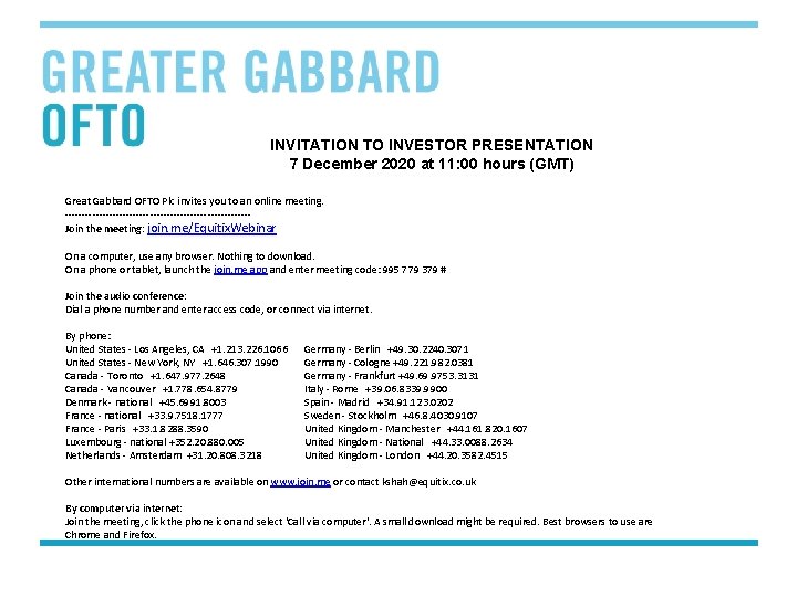 INVITATION TO INVESTOR PRESENTATION 7 December 2020 at 11: 00 hours (GMT) Great Gabbard