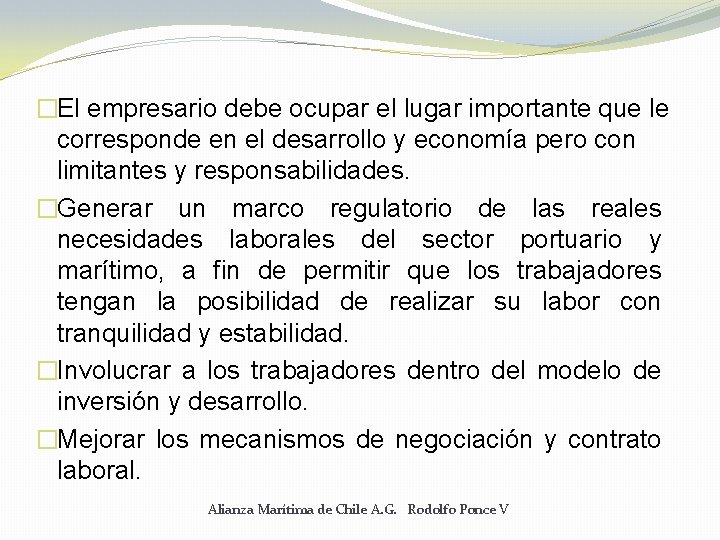 �El empresario debe ocupar el lugar importante que le corresponde en el desarrollo y �El empresario debe ocupar el lugar importante que le corresponde en el desarrollo y