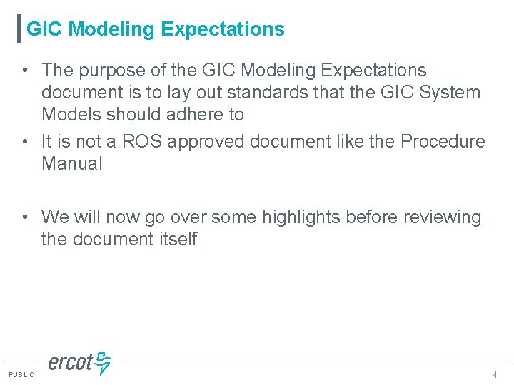 GIC Modeling Expectations • The purpose of the GIC Modeling Expectations document is to GIC Modeling Expectations • The purpose of the GIC Modeling Expectations document is to