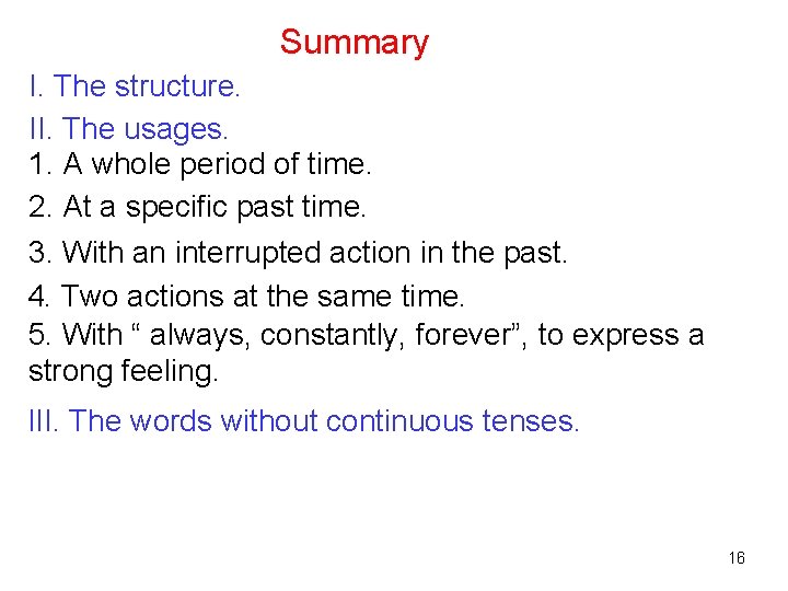 Summary I. The structure. II. The usages. 1. A whole period of time. 2.