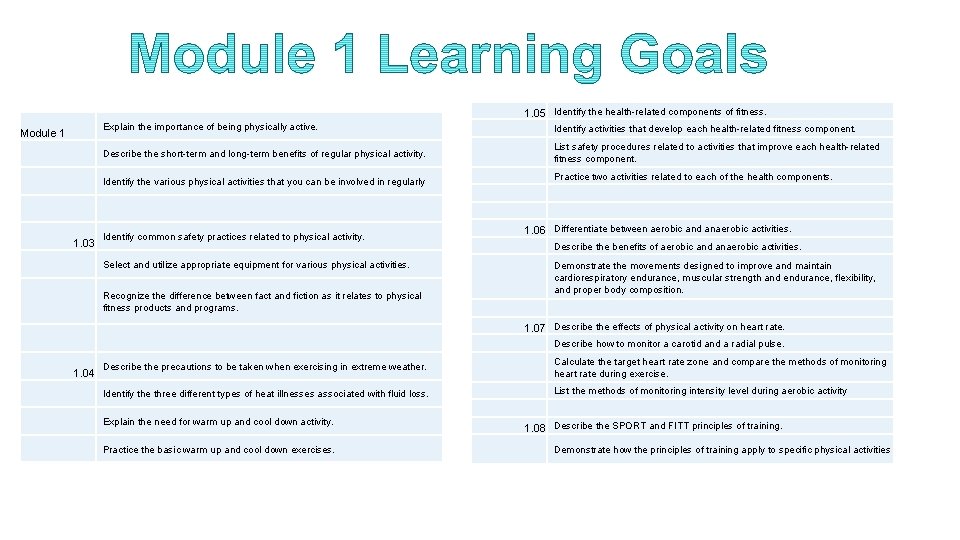 1. 05 Identify the health-related components of fitness. Module 1 Explain the importance of