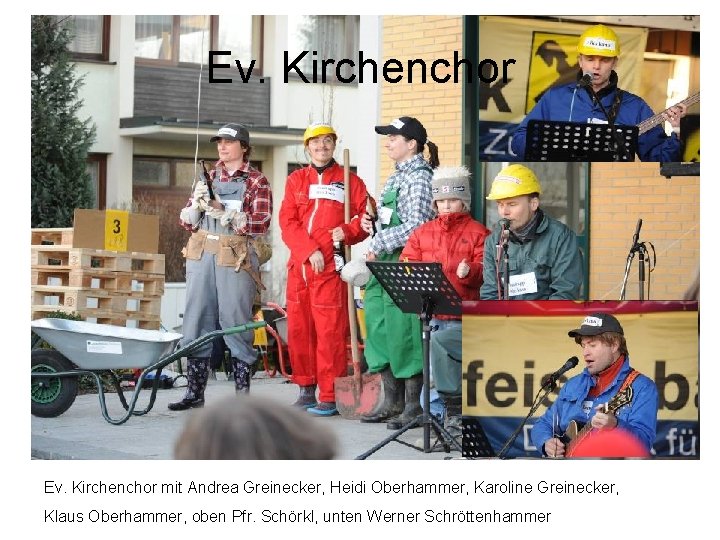 Ev. Kirchenchor mit Andrea Greinecker, Heidi Oberhammer, Karoline Greinecker, Klaus Oberhammer, oben Pfr. Schörkl,