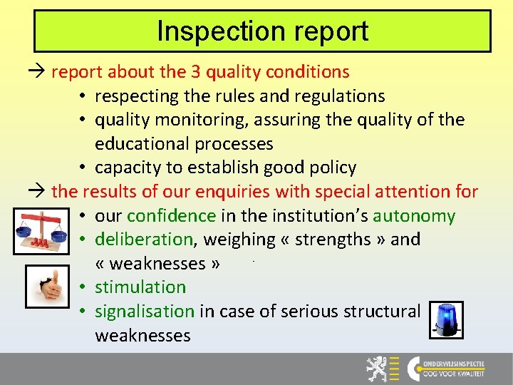 Inspection report about the 3 quality conditions • respecting the rules and regulations •