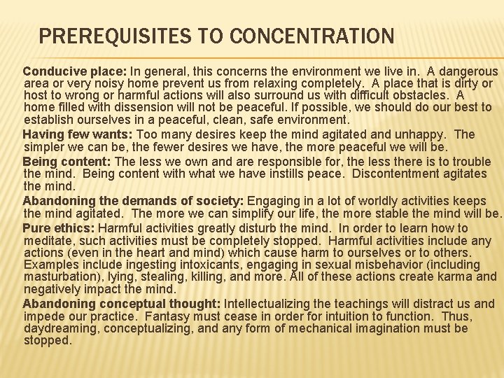 PREREQUISITES TO CONCENTRATION Conducive place: In general, this concerns the environment we live in.