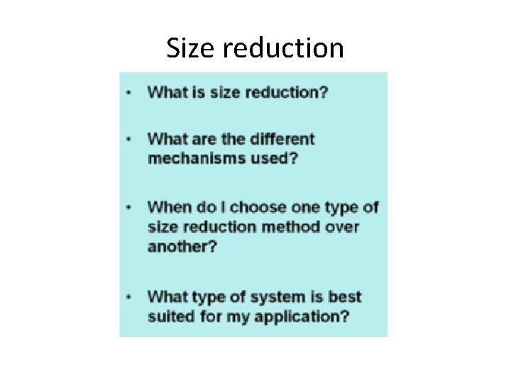 Size reduction 