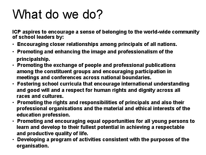 What do we do? ICP aspires to encourage a sense of belonging to the