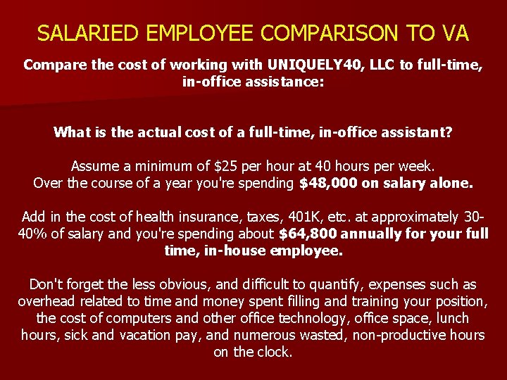 SALARIED EMPLOYEE COMPARISON TO VA Compare the cost of working with UNIQUELY 40, LLC