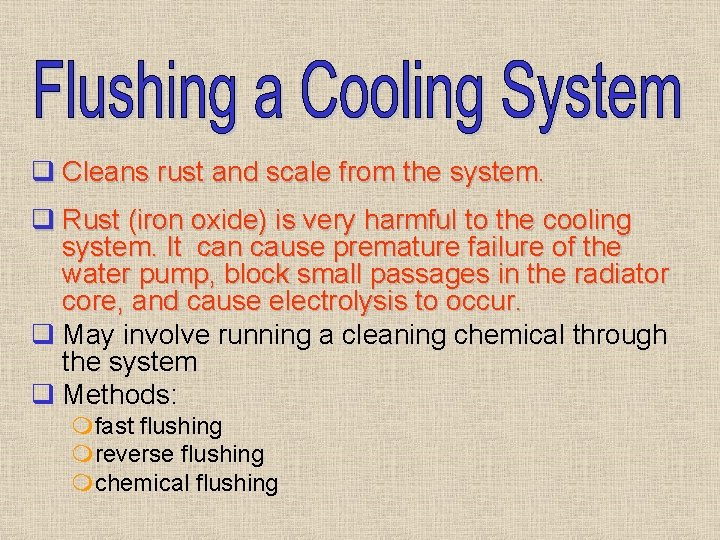 q Cleans rust and scale from the system. q Rust (iron oxide) is very q Cleans rust and scale from the system. q Rust (iron oxide) is very