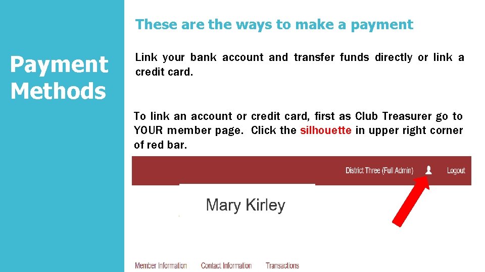 These are the ways to make a payment Payment Methods Link your bank account