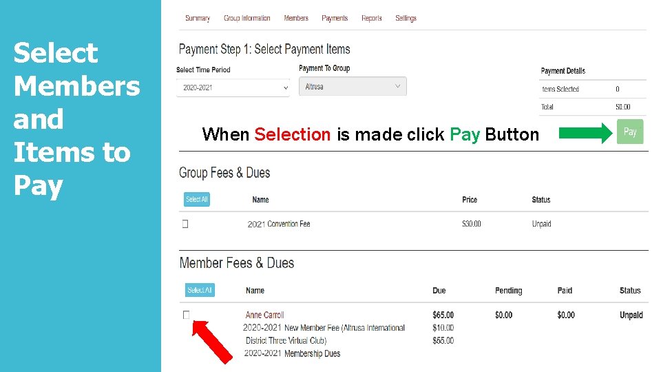 Select Members and Items to Pay When Selection is made click Pay Button 