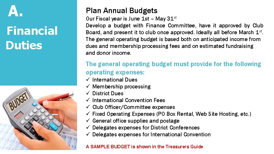 A. Financial Duties Plan Annual Budgets Our Fiscal year is June 1 st –